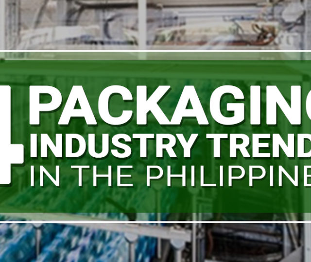 Packaging Industry Trends | Packaging Company in the Philippines