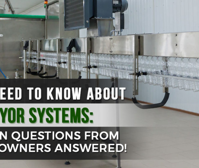 All You Need to Know About Conveyor Systems: 10 Common Questions from Business Owners Answered!
