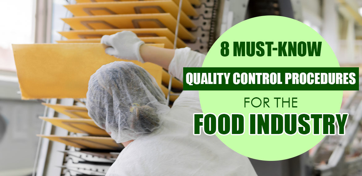 8 Must-Know Quality Control Procedures for the Food Industry