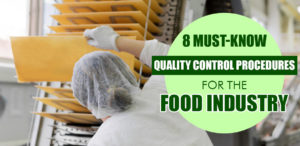 8 Must-Know Quality Control Procedures for the Food Industry | Blog ...