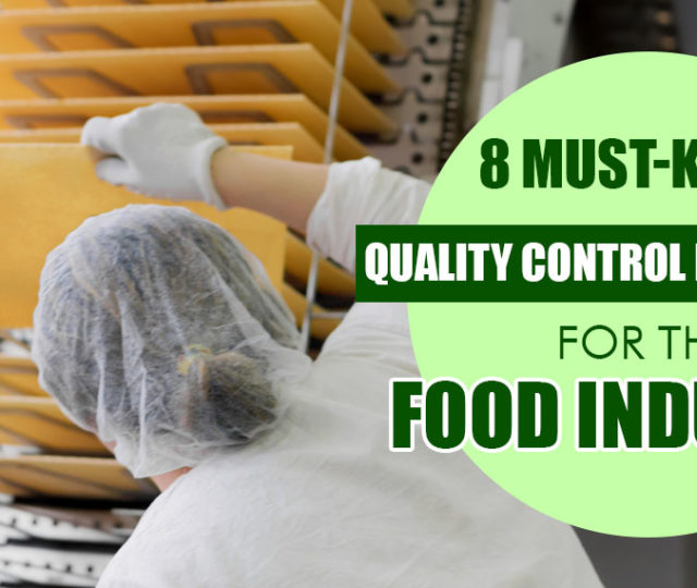 8 Must-Know Quality Control Procedures for the Food Industry