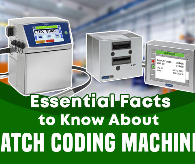 Essential Facts to Know About Batch Coding Machines