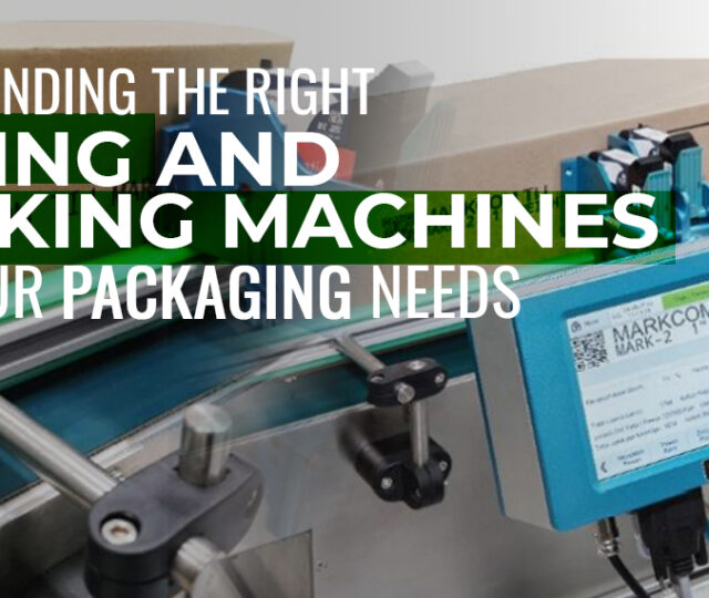 Tips in Finding the Right Coding and Marking Machines for Your Packaging Needs