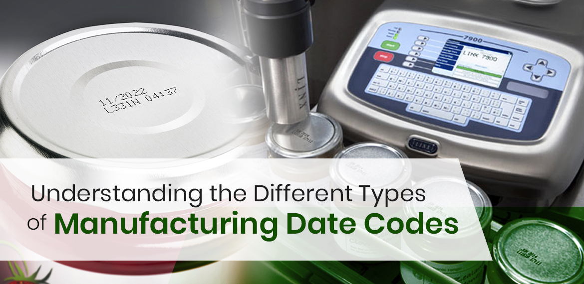 Understanding the Different Types of Manufacturing Date Codes