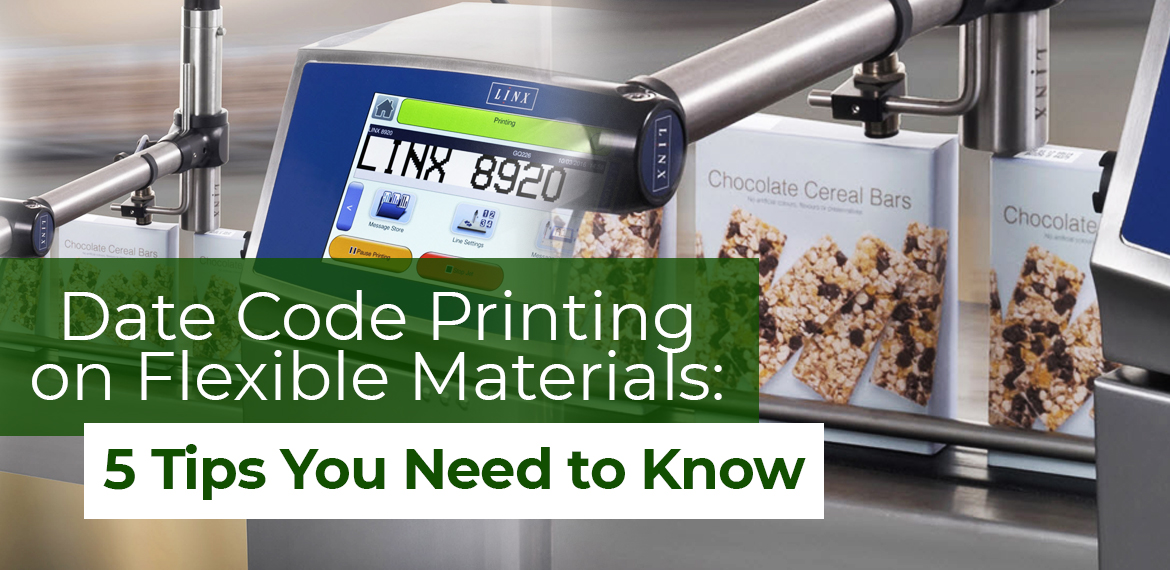 Date Code Printing on Flexible Materials: 5 Tips You Need to Know