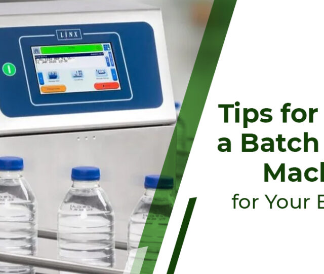 Tips for Buying a Batch Coding Machine for Your Business