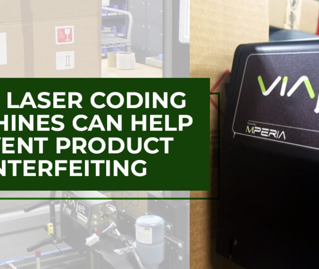 How Laser Coding Machines Can Help Prevent Product Counterfeiting