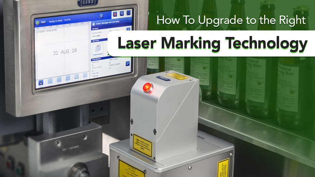 How to Upgrade to the Right Laser Marking Technology