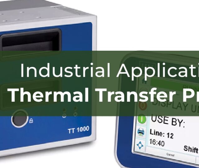 Industrial Applications of Thermal Transfer Printers