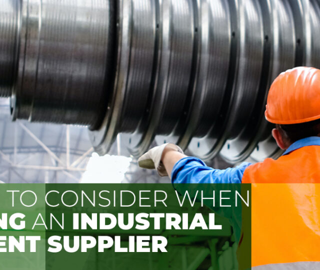 Factors to Consider when Choosing an Industrial Equipment Supplier