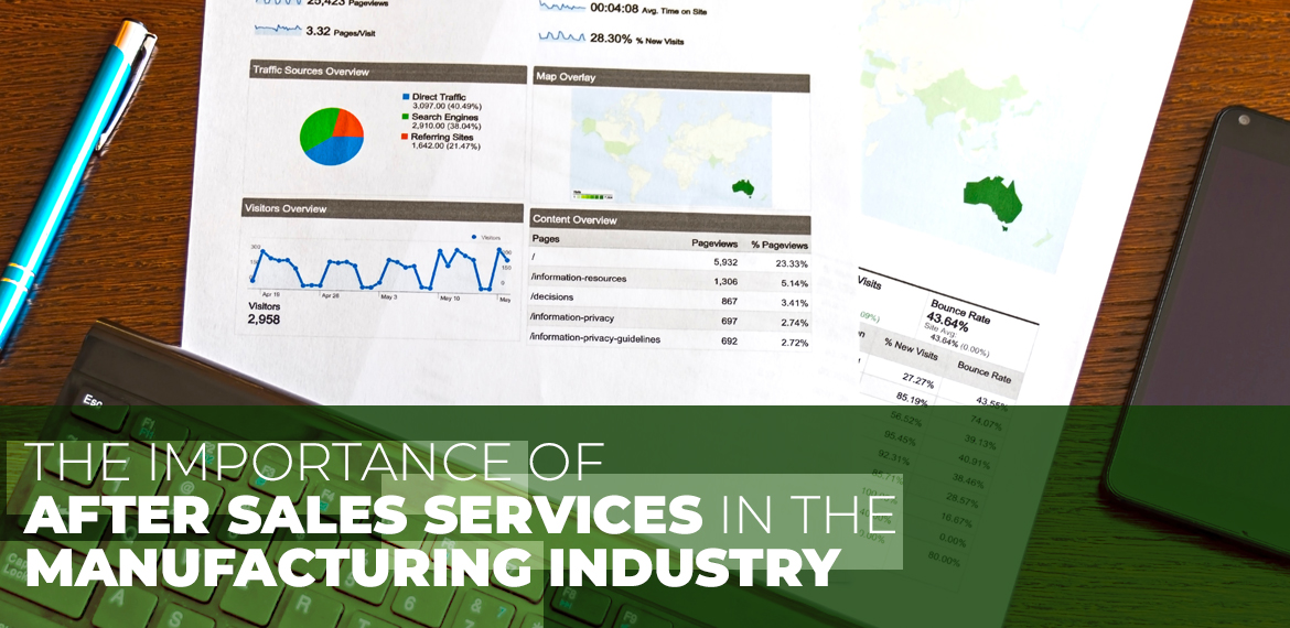 The Importance of After Sales Services in the Manufacturing Industry