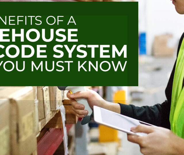 The Benefits of a Warehouse Barcode System that You Must Know