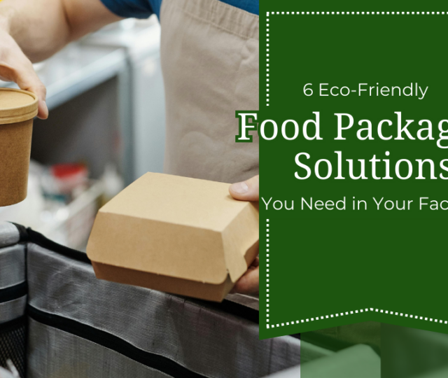 eco-friendly food packaging