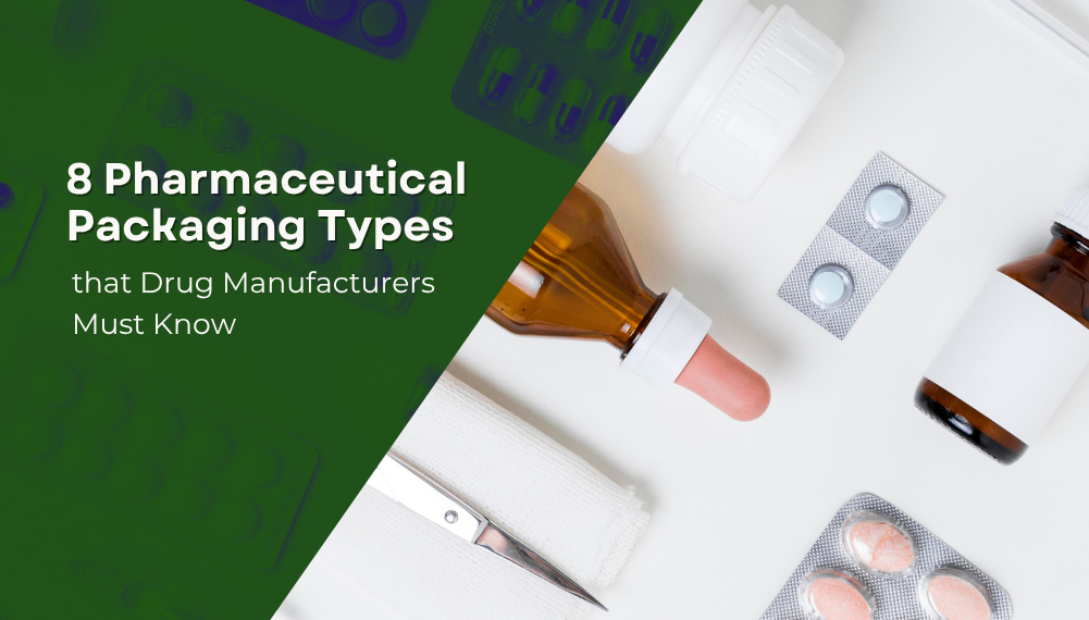 Pharmaceutical Packaging Types