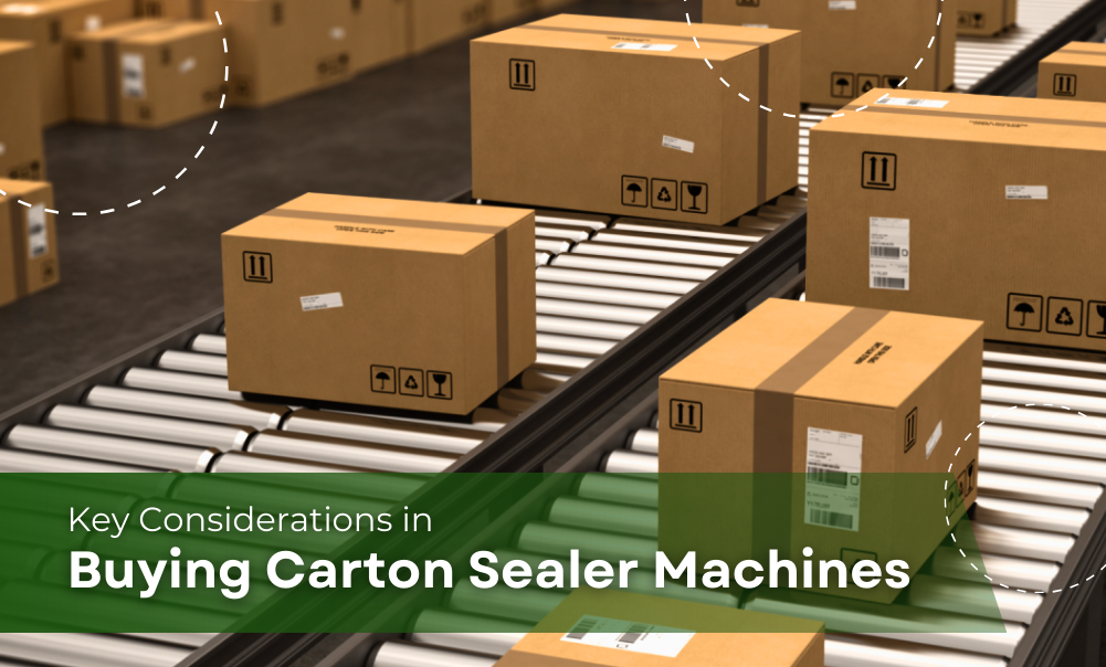 Key Considerations in Buying Carton Sealer Machines